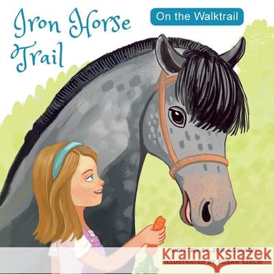 On the Walk Trail: Iron Horse Trail Jon Carlson, Psy.D., Ed.D., Susan Szecsi 9781631321153