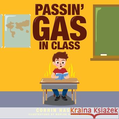 Passin' Gas in Class Corrin Haskell, Marlon Ingram 9781631321474
