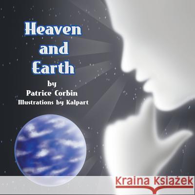 Heaven and Earth Patrice Corbin, Kalpart 9781631350948