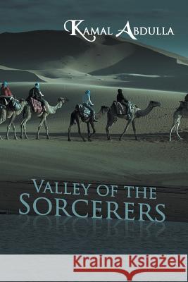 Valley of the Sorcerers Kamal Abdulla 9781631353437 Strategic Book Publishing