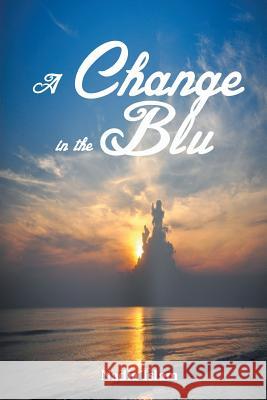A Change in the Blu Nadia Islam 9781631353567 Strategic Book Publishing