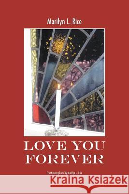 Love You Forever Marilyn L. Rice 9781631353659 Strategic Book Publishing & Rights Agency, LL