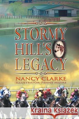 Stormy Hill's Legacy Nancy Clarke 9781631354120 Strategic Book Publishing