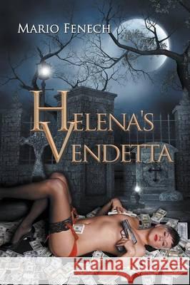 Helena's Vendetta Mario Fenech 9781631355745 Strategic Book Publishing