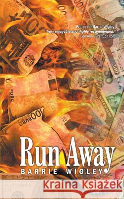 Run Away Barrie Wigley 9781631358753 Strategic Book Publishing