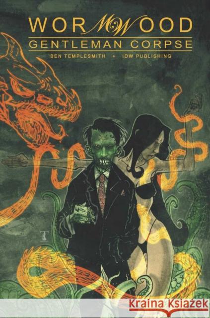 Wormwood, Gentleman Corpse Omnibus Ben Templesmith Ben Templesmith 9781631400643 IDW Publishing