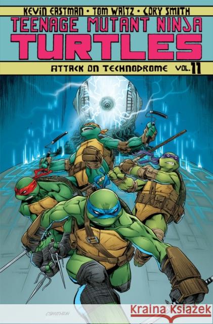 Teenage Mutant Ninja Turtles Volume 11: Attack On Technodrome Kevin Eastman 9781631403415