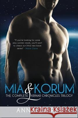 Mia & Korum (The Complete Krinar Chronicles Trilogy) Zaires, Anna 9781631420047 Mozaika Publications