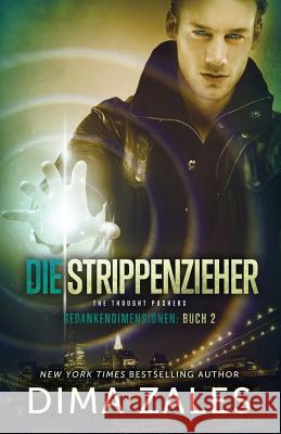 Die Strippenzieher - The Thought Pushers (Gedankendimensionen 2) Zales, Dima 9781631421242