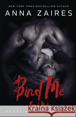 Bind Me - Fessele Mich Anna Zaires Dima Zales 9781631421600 Mozaika LLC