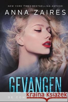 Gevangen: De complete trilogie Anna Zaires, Dima Zales 9781631425486 Mozaika LLC