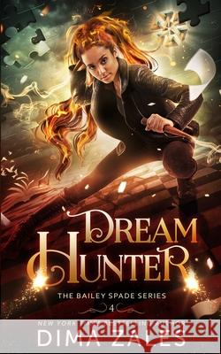 Dream Hunter (Bailey Spade Book 2) Dima Zales Anna Zaires 9781631426148 Mozaika LLC