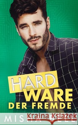 Hard Ware - Der Fremde Misha Bell, Dima Zales, Anna Zaires 9781631426827