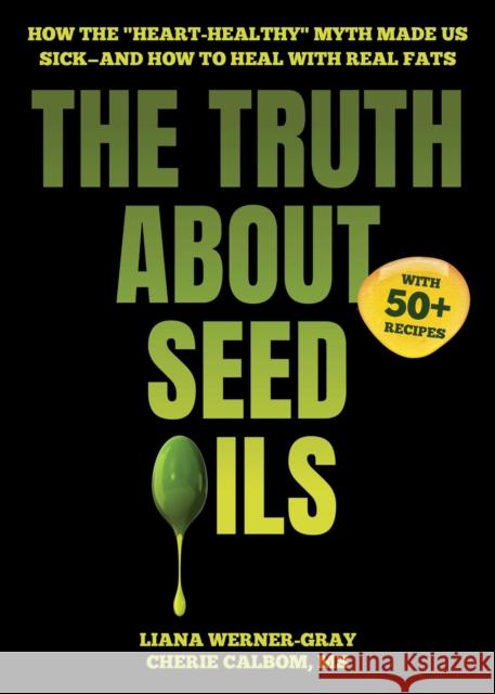 The Truth About Seed Oils: How the 