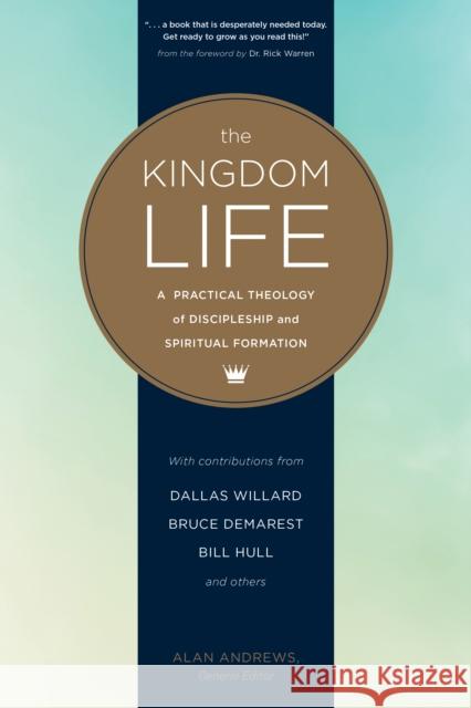 The Kingdom Life Dallas Willard 9781631466786