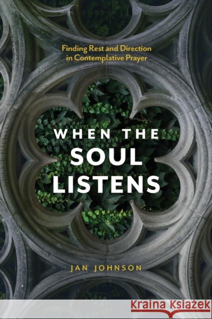 When the Soul Listens Jan Johnson 9781631466861 NavPress Publishing Group