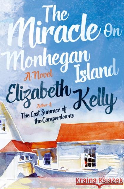 The Miracle on Monhegan Island Elizabeth Kelly 9781631491795 Liveright Publishing Corporation