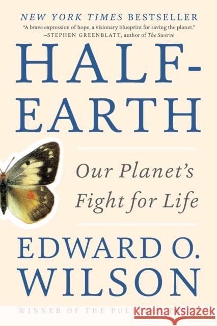 Half-Earth: Our Planet's Fight for Life Edward O. (Harvard University) Wilson 9781631492525
