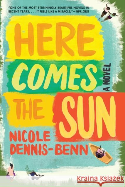 Here Comes the Sun Dennis-Benn, Nicole 9781631492945 Liveright Publishing Corporation