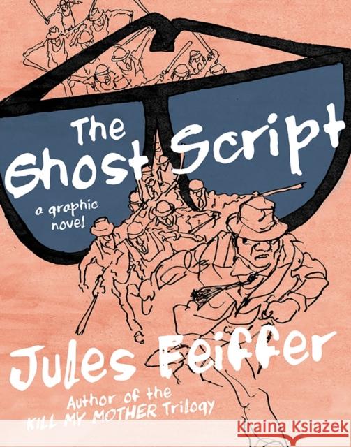 The Ghost Script: A Graphic Novel Jules Feiffer 9781631493133