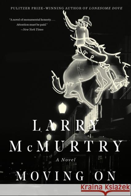 Moving on Larry McMurtry 9781631493492