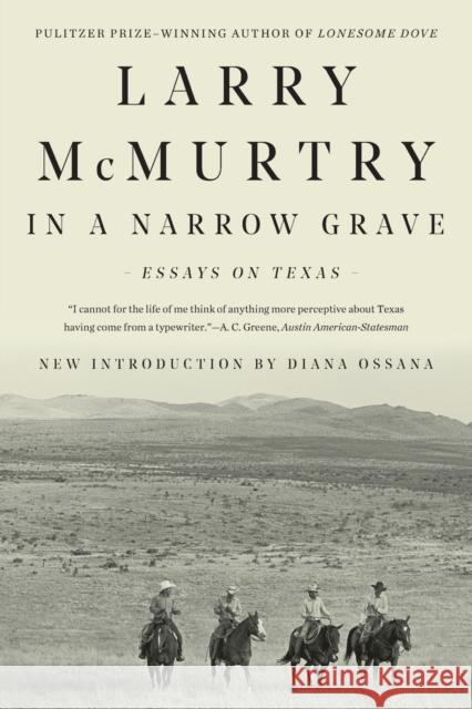 In a Narrow Grave: Essays on Texas Larry McMurtry 9781631493539 Liveright Publishing Corporation