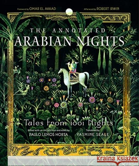 The Annotated Arabian Nights: Tales from 1001 Nights Seale, Yasmine 9781631493638 Liveright Publishing Corporation