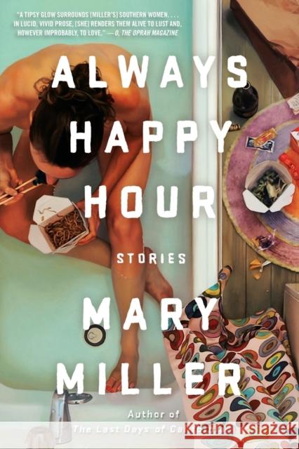 Always Happy Hour: Stories Miller, Mary 9781631493973