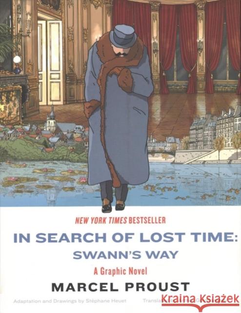 In Search of Lost Time: Swann's Way: A Graphic Novel Marcel Proust Stephane Heuet Arthur Goldhammer 9781631496479
