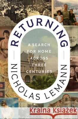 Returning Nicholas Lemann 9781631498411 Liveright Publishing Corporation