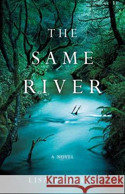 The Same River Lisa M. Reddick 9781631524837