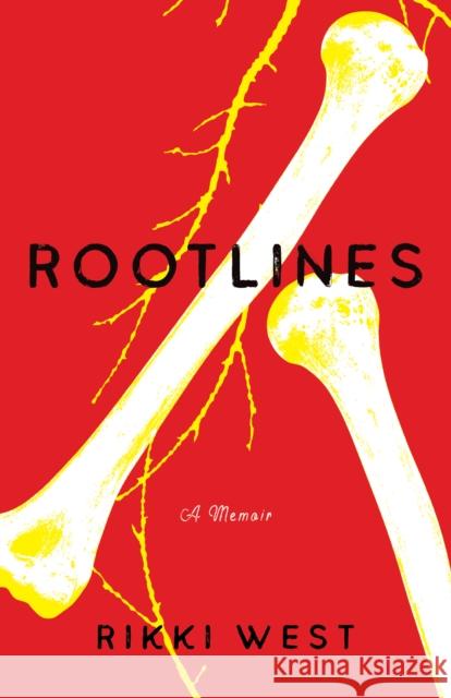 Rootlines: A Memoir Rikki West 9781631527531 She Writes Press