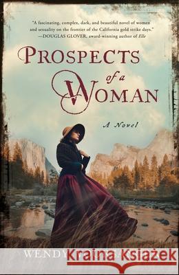 Prospects of a Woman: A Novel Wendy Voorsanger 9781631527814 She Writes Press