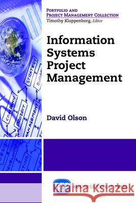 Information Systems Project Management David Olson 9781631571220