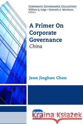 A Primer on Corporate Governance: China Jean Chen 9781631572289 Business Expert Press