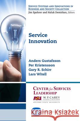 Service Innovation Anders Gustafsson Per Kristensson Gary R. Schirr 9781631574955 Business Expert Press