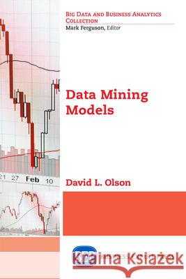 Data Mining Models David L. Olson 9781631575488