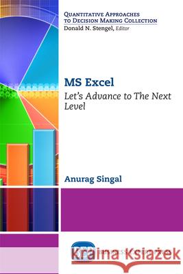 MS Excel: Let's Advance to The Next Level Singal, Anurag 9781631579431 Business Expert Press
