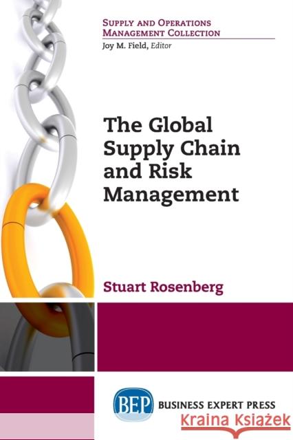 The Global Supply Chain and Risk Management Stuart Rosenberg 9781631579585 Business Expert Press