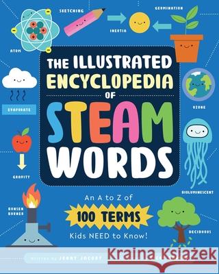 The Illustrated Encyclopedia of Steam Words: An A to Z of 100 Terms Kids Need to Know! Jacoby, Jenny 9781631586811 Racehorse