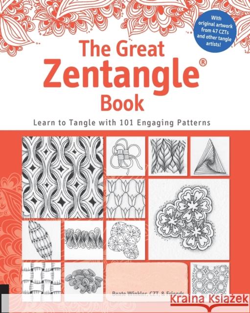 The Great Zentangle Book: Learn to Tangle with 101 Favorite Patterns Beate Winkler 9781631592577