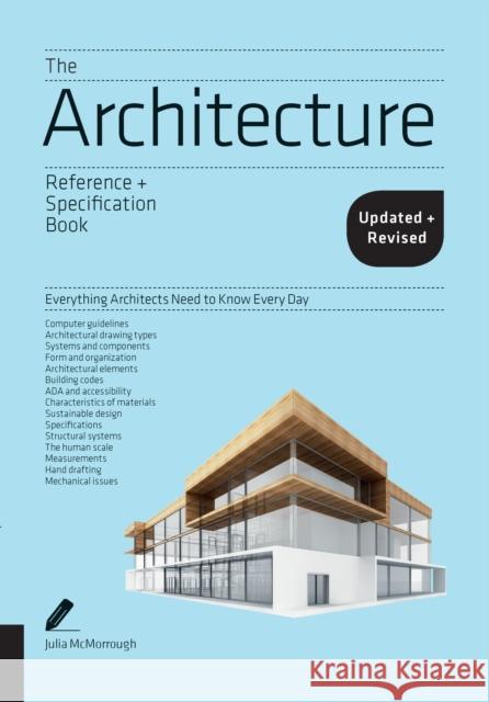 Architecture Reference & Specification Book updated & revised: Everything Architects Need to Know Every Day Julia McMorrough 9781631593796 Quarto Publishing Group USA Inc