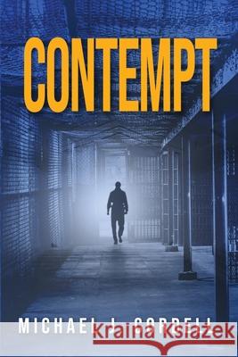 Contempt: A Legal Thriller Cordell Michael 9781631610806 Tck Publishing