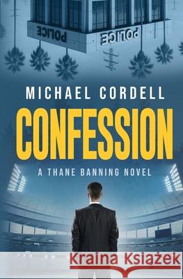 Confession Michael Cordell 9781631611988