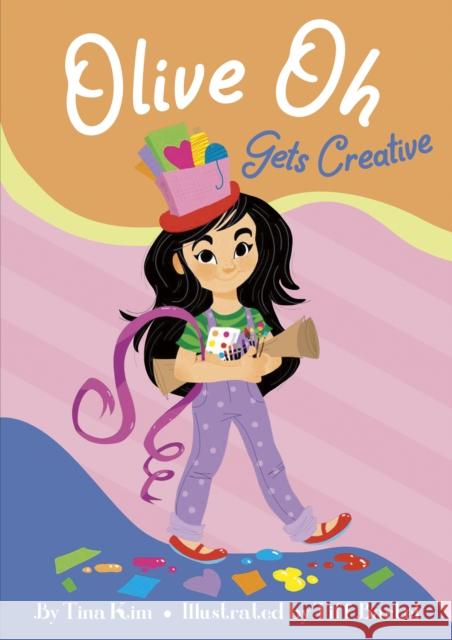 Olive Oh Gets Creative Tina Kim 9781631635670