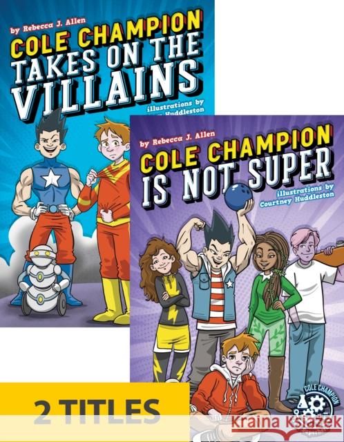 Cole Champion: STEM Superhero (Set of 2) Rebecca J. Allen 9781631635847 Jolly Fish Press