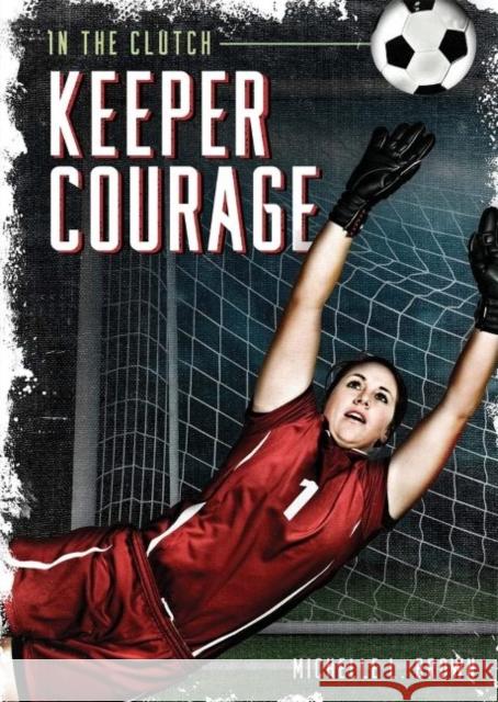 Keeper Courage Michelle L. Brown 9781631636707