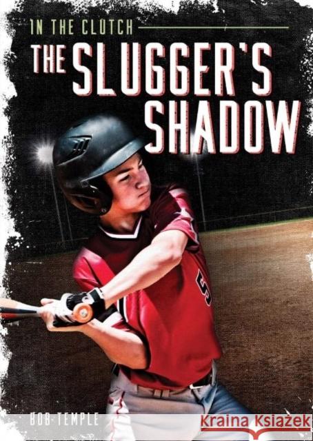 The Slugger's Shadow Bob Temple 9781631636738