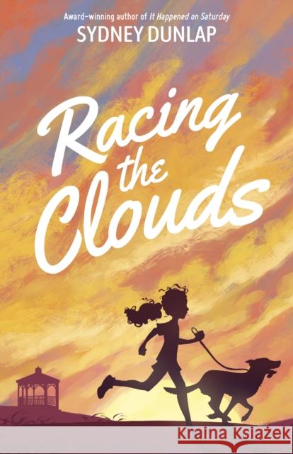 Racing the Clouds Sydney Dunlap 9781631639166 Jolly Fish Press