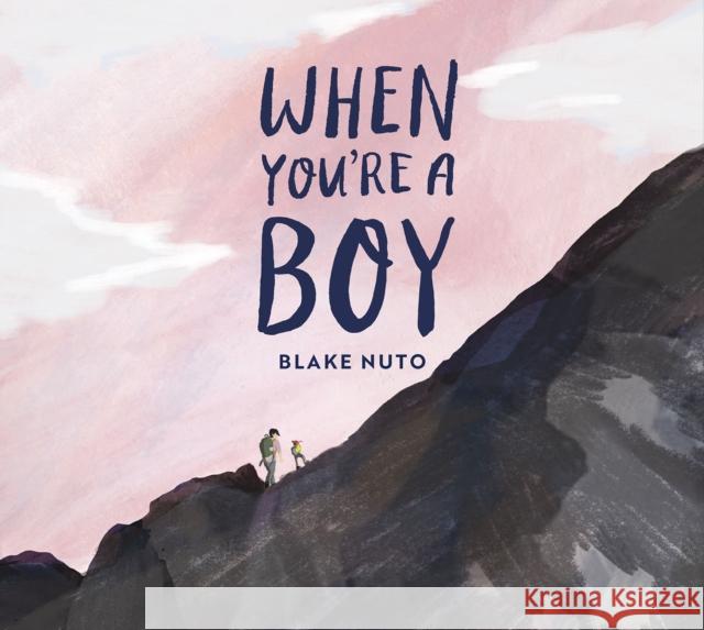 When You're a Boy Blake Nuto 9781631639876